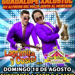 Lagrimita y Costel en Villa de Guadalupe Xalostoc